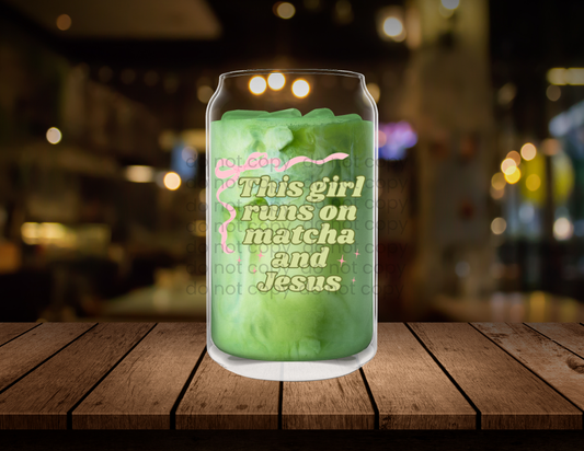 Girl runs on Matcha & Jesus Clear Glass