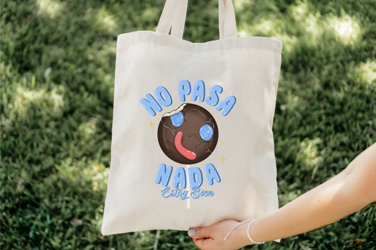 No Pasa Nada Tote Bag